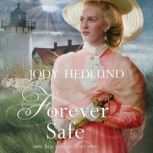 Forever Safe, Jody Hedlund