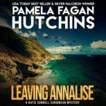 Leaving Annalise A Katie Connell Tex..., Pamela Fagan Hutchins