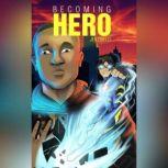 Becoming Hero Comics Character Takes On His Author, Jen Finelli, MD