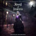 Jewel of Inanna, Hannah Desmond