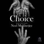 Choice, Neel Mukherjee