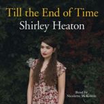 Till The End of Time, Shirley Heaton