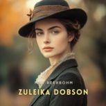 Zuleika Dobson, Max Beerbohm