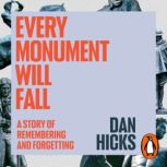 Every Monument Will Fall, Dan Hicks