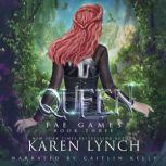 Queen, Karen Lynch