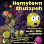 Hornytown Chutzpah, Andrew Hiller
