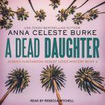 A Dead Daughter, Anna Celeste Burke