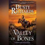 Valley of Bones, Dusty Richards