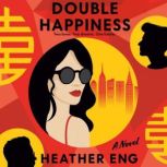 Double Happiness, Heather Eng