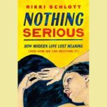 Nothing Serious, Rikki Schlott