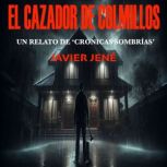 El cazador de colmillos, Javier Jene