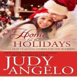 Home for the Holidays, Judy Angelo