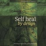Self Heal By Design, Barbara ONeill