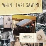 When I Last Saw Me, Lisa Jennett