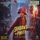 Shadows of Pnath Dramatized Adaptati..., Josh Reynolds