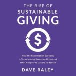The Rise of Sustainable Giving, Dave Raley