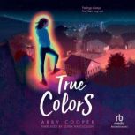 True Colors, Abby Cooper