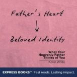 Fathers Heart  Beloved Identity, Kevin White
