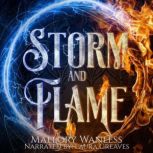 Storm and Flame, Mallory Wanless