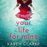 Your Life for Mine, Karen Clarke