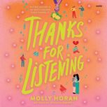 Thanks for Listening, Molly Horan