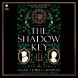 The Shadow Key, Susan StokesChapman