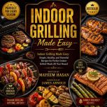 Indoor Grilling Made Easy, Mayeem Hasan