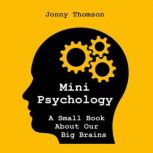 Mini Psychology, Jonny Thomson