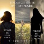 Mackenzie White Mystery Bundle Befor..., Blake Pierce