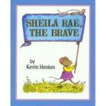 Sheila Rae, the Brave, Kevin Henkes