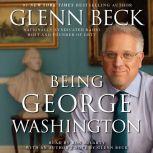 Being George Washington, Glenn Beck
