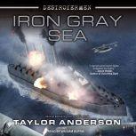 Destroyermen Iron Gray Sea, Taylor Anderson