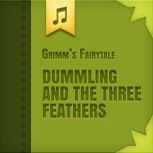 Dummling and The Three Feathers, Jacob Grimm