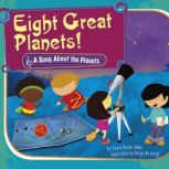 Eight Great Planets! A Song About the Planets, Laura Purdie Salas