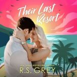 Their Last Resort, R.S. Grey