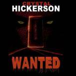 Wanted, Crystal Hickerson