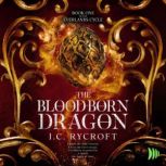 The BloodBorn Dragon, J.C. Rycroft