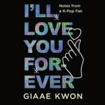 Ill Love You Forever, Giaae Kwon