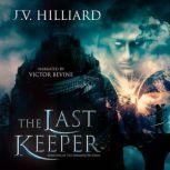 The Last Keeper, J.V. Hilliard
