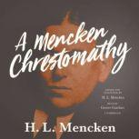 A Mencken Chrestomathy, H. L. Mencken