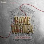 Bone Weaver, Aden Polydoros