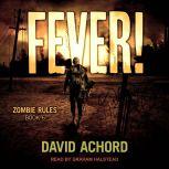 Fever! Zombie Rules Book 6, David Achord