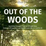 Out Of The Woods, Cynthia Daoust
