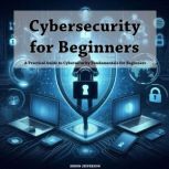 Cybersecurity for Beginners, SIMON JEFFERSON