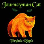 Journeyman Cat, Virginia Ripple