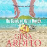 The Bonds of MatriMoney, Gina Ardito