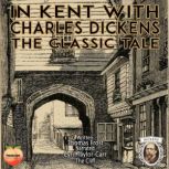 In Kent With Charles Dickens, Thomas Frost