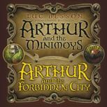 Arthur and the Minimoys & Arthur and the Forbidden City U, Luc Besson