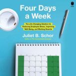 Four Days a Week, Juliet Schor