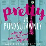 Pretty in Punxsutawney, Laurie Boyle Crompton